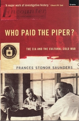 Who Paid The Piper? - Frances Stonor Saunders