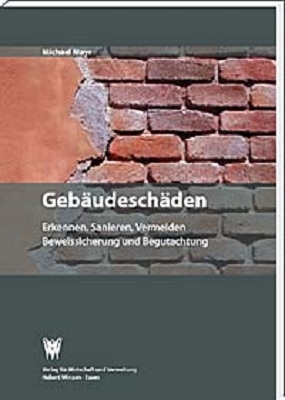 Geb&auml;udesch&auml;den Erkennen, Begutachten, Bewerten, Sanieren, Vermeiden - Michael Mayr