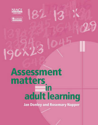 Assessment Matters in Adult Learning - Jan Donley, Rosemary Napper