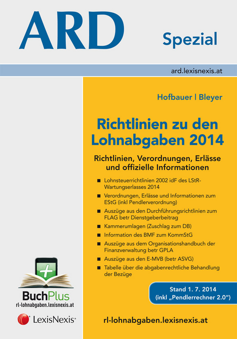 Richtlinien zu den Lohnabgaben 2014 - Richtlinien, Erl&auml;sse und offizielle Informationen - Josef Hofbauer, Birgit Bleyer
