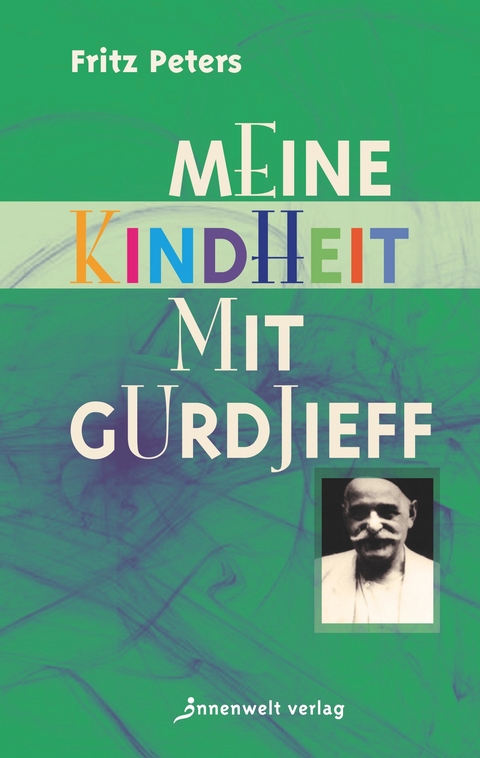 Meine Kindheit mit Gurdjieff - Fritz Peters