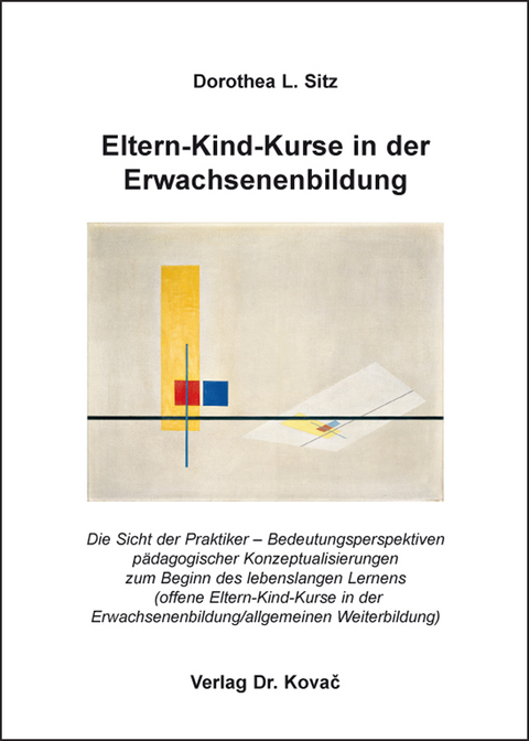 Eltern-Kind-Kurse in der Erwachsenenbildung - Dorothea L. Sitz