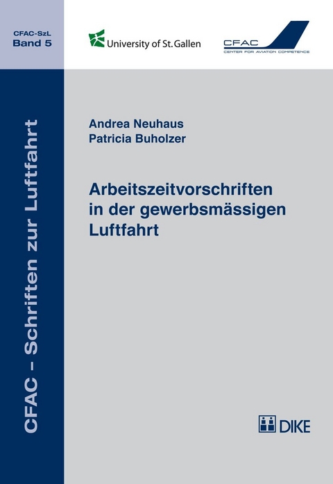 Arbeitszeitvorschriften in der gewerbsm&auml;ssigen Luftfahrt - Andrea Neuhaus, Patricia Buholzer