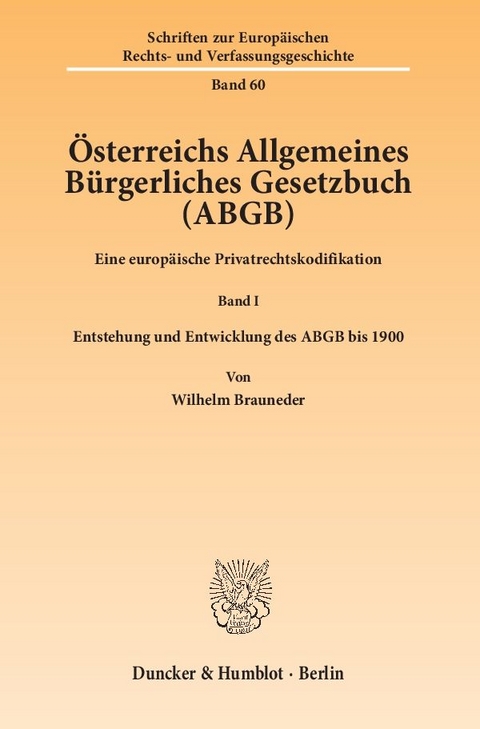&Ouml;sterreichs Allgemeines B&uuml;rgerliches Gesetzbuch (ABGB). - Wilhelm Brauneder