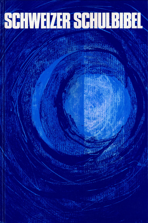 Schweizer Schulbibel - 