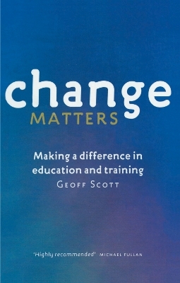 Change Matters - Geoff Scott