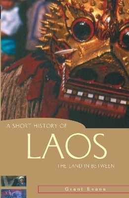 A Short History of Laos - Grant Evans