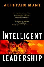 Intelligent Leadership - Alistair Mant