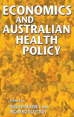 Economics and Australian Health Policy - Gavin Mooney