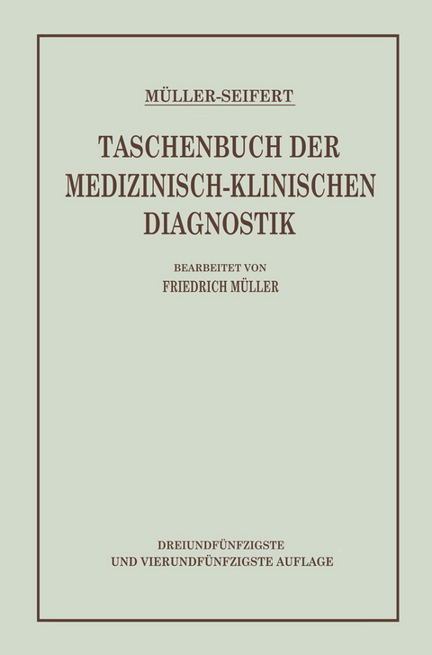 Taschenbuch der Medizinisch-Klinischen Diagnostik - Friedrich von M&uuml;ller, Otto Seifert