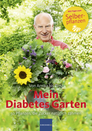 Mein Diabetes Garten - Hans Lauber  Lauber