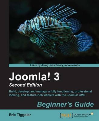 Joomla! 3 Beginner's Guide - Eric Tiggeler