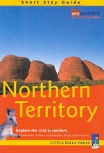 Northern Territory: Short Stay Guide
