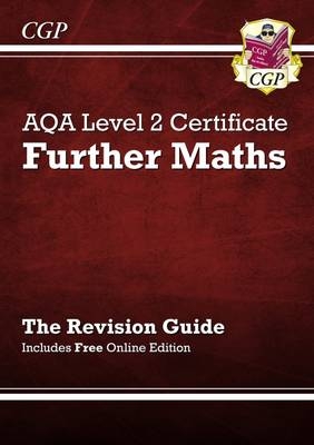 AQA Level 2 Certificate in Further Maths - Revision Guide (with online edition) (A^-C course) - Richard Parsons