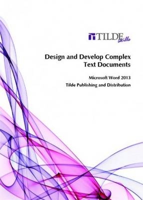 Design and Develop Complex Text Documents - Tilde skills