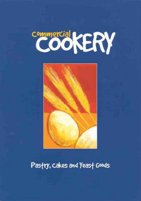 Pastry, Cakes & Yeastgoods : Student Manual -  Regency Hotel School