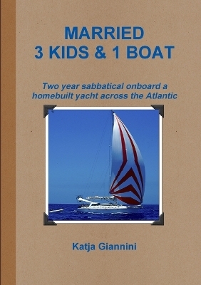 Married 3 Kids & 1 Boat - Katja Giannini