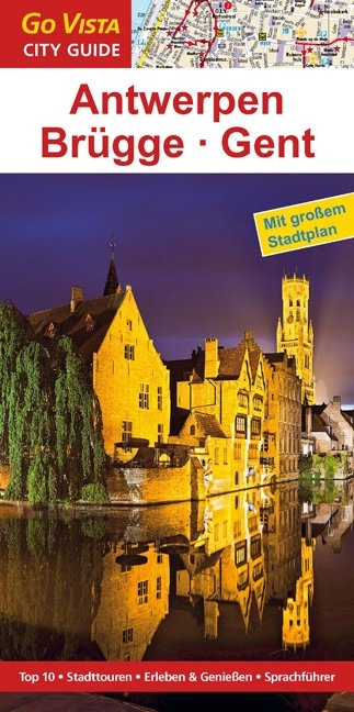 GO VISTA: Reisef&uuml;hrer Antwerpen &middot; Br&uuml;gge &middot; Gent - Petra Sparrer