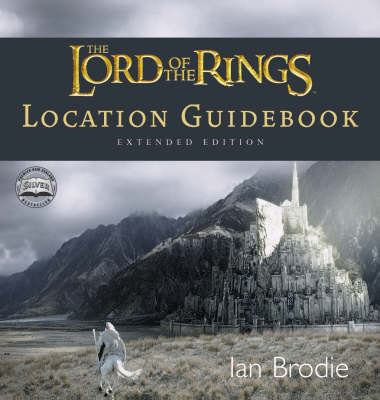 Lord of the Rings Location Guidebook - Ian Brodie