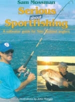 Serious about Sport Fishing - Sam Mossman
