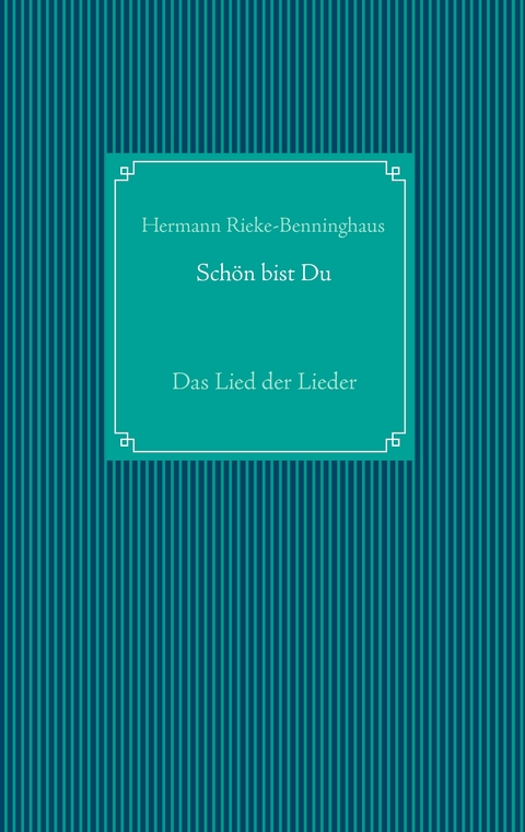 Sch&ouml;n bist Du - Hermann Rieke-Benninghaus