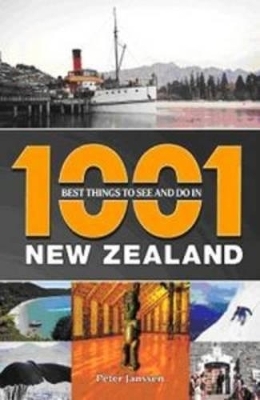 1001 Best Things to see and do in New Zealand