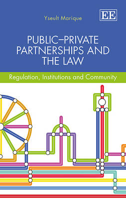 Public&ndash;Private Partnerships and the Law - Yseult Marique