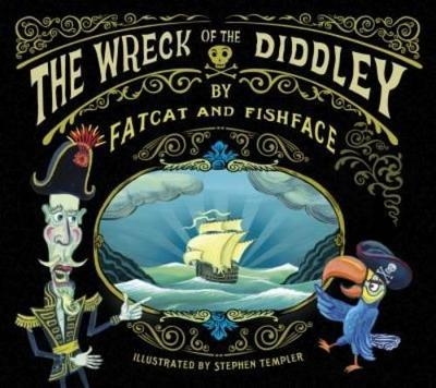 The Wreck of the Diddley -  Fatcat &  Fishface