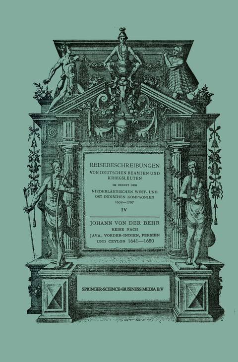 Reise nach Java, Vorder-Indien, Persien und Ceylon 1641&ndash;1650 - Johann Behr