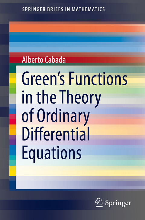 Green&rsquo;s Functions in the Theory of Ordinary Differential Equations - Alberto Cabada