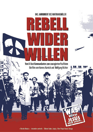 Rebell wider Willen - Das Jahrhundert des Martin Niemöller
