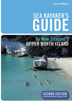 Sea Kayaker's Guide to the Upper North Island