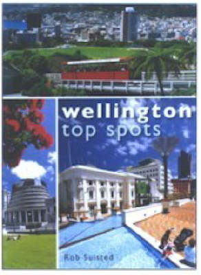 Wellingtons Top Spots - Rob Suisted
