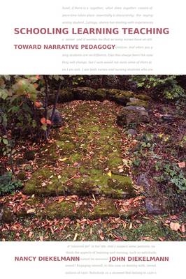 Schooling Learning Teaching - Nancy Diekelmann, John Diekelmann