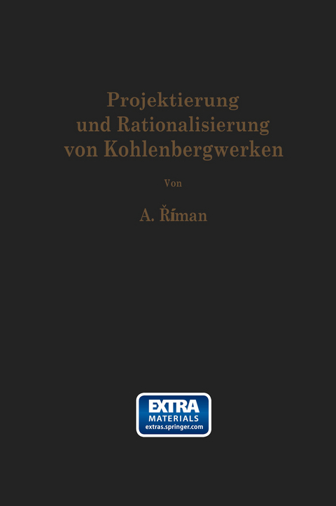 Projektierung und Rationalisierung von Kohlenbergwerken - Alois Riman