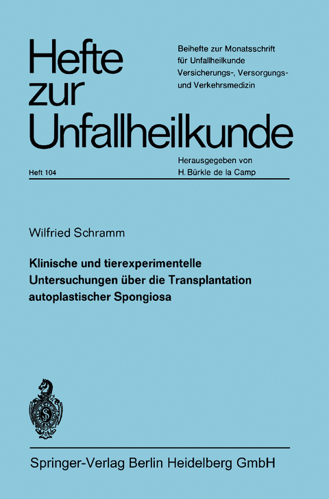 Klinische und experimentelle Untersuchungen &uuml;ber die Transplantation autoplastischer Spongiosa - W. Schramm