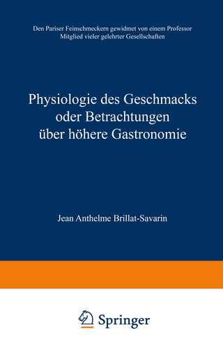 Physiologie des Geschmacks oder Betrachtungen über höhere Gastronomie