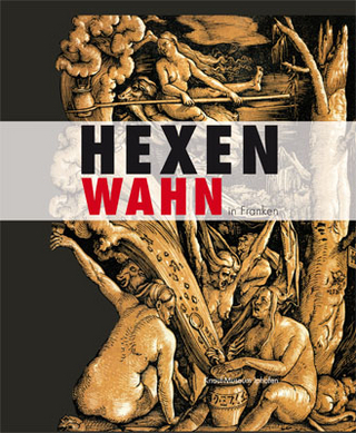Hexenwahn in Franken.