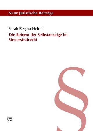 Die Reform der Selbstanzeige im Steuerstrafrecht
