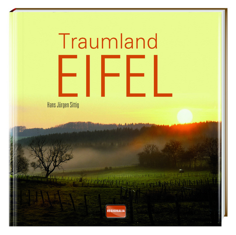 Traumland Eifel - Hans J&uuml;rgen Sittig