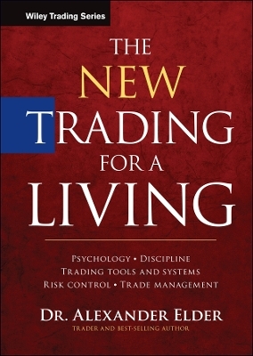 The New Trading for a Living - Alexander Elder
