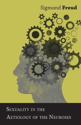 Sexuality in the Aetiology of the Neuroses