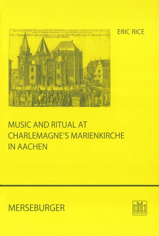 Music and Ritual at Charlemagne's Marienkirche in Aachen