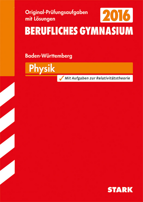 Abiturpr&uuml;fung Berufliches Gymnasium Baden-W&uuml;rttemberg - Physik - Peter Forster, Axel Hoffmann