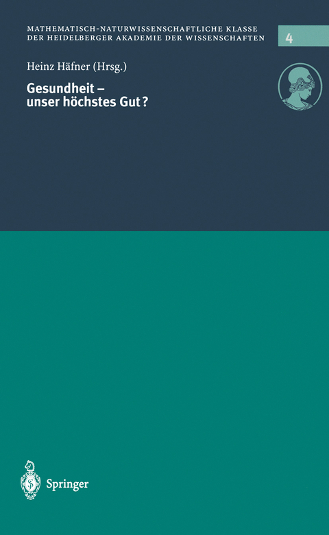 Gesundheit &mdash; unser h&ouml;chstes Gut? - Heinz H&auml;fner