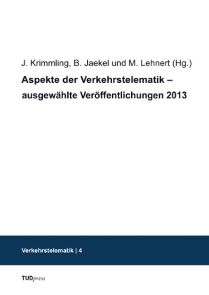 Aspekte der Verkehrstelematik – ausgewählte Veröffentlichungen 2013 - 