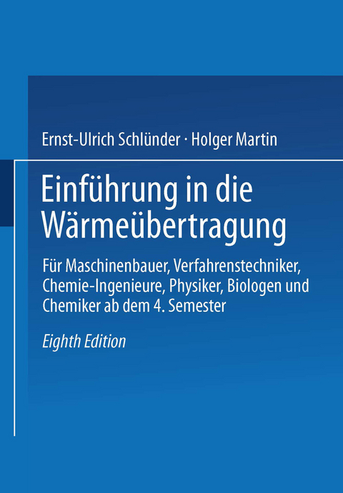 Einf&uuml;hrung in die W&auml;rme&uuml;bertragung - Ernst-Ulrich Schl&uuml;nder, Holger Martin