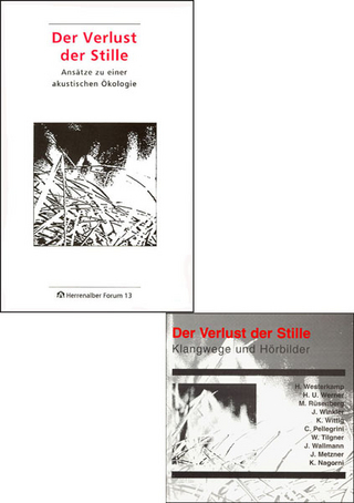 Der Verlust der Stille. Ansätze zu einer akustischen Ökologie