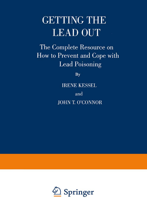 Getting the Lead Out - Irene Kessel, John T. O&rsquo;Connor