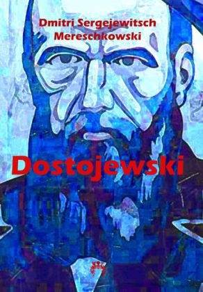 Dostojewski - Dmitri Mereschkowski